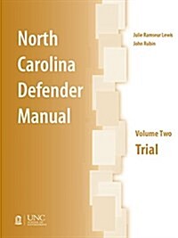 North Carolina Defender Manual: Volume Two, Trial (Paperback, 2)