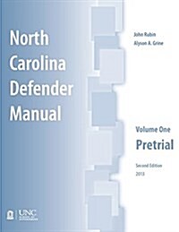 North Carolina Defender Manual: Volume One, Pretrial (Paperback, 2)