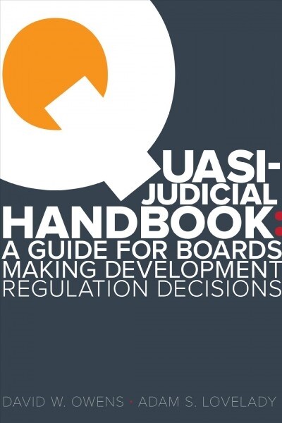 Quasi Judicial Handbook: A Guide for Boards Making Development Regulation Decisions (Paperback)