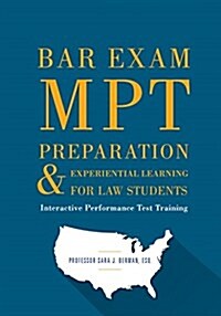 Bar Exam Mpt Preparation & Experiential Learning for Law Students: Interactive Performance Test Training (Paperback)