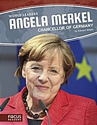 Angela Merkel: Chancellor of Germany (Library Binding)