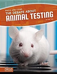 The Debate about Animal Testing (Paperback)