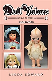 Doll Values: Antique to Modern 13th Edition (Paperback)