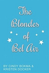 The Blondes of Bel Air (Paperback, First Printing)