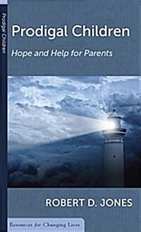 Prodigal Children: Hope and Help for Parents (Paperback)