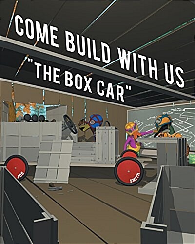 Come Build with Us: The Box Car (Paperback)