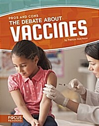 The Debate about Vaccines (Paperback)