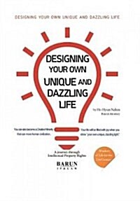 Designing Your Own Unique and Dazzling Life: A Journey Through Intellectual Property Rights (Hardcover)