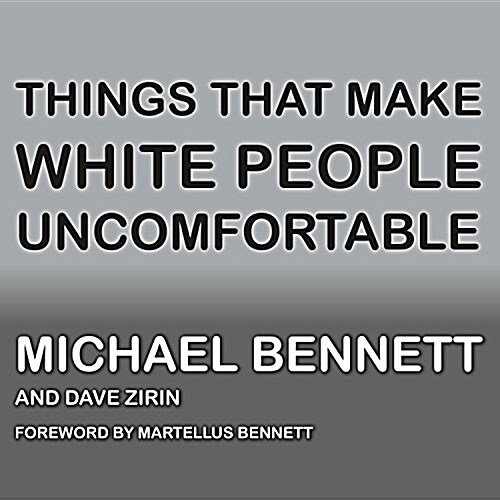 Things That Make White People Uncomfortable (Audio CD)