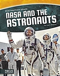 NASA and the Astronauts (Library Binding)