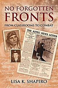 No Forgotten Fronts: From Classrooms to Combat (Hardcover)