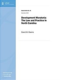 Development Moratoria: The Law and Practice in North Carolina (Paperback)