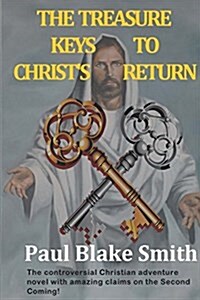 The Treasure Keys to Christs Return (Paperback)