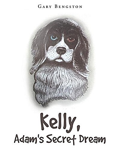 Kelly, Adams Secret Dream (Paperback)