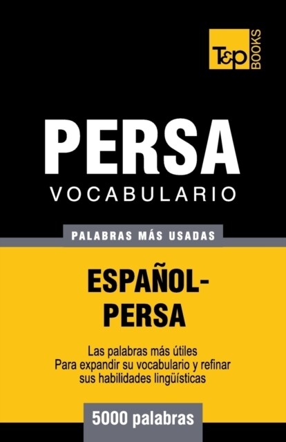Vocabulario Espa?l-Persa - 5000 palabras m? usadas (Paperback)