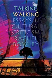 Talking Walking : Essays in Cultural Criticism (Paperback)
