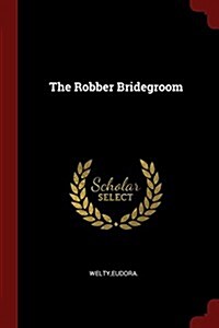 The Robber Bridegroom (Paperback)