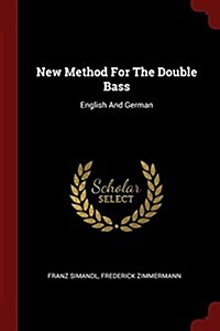 New Method for the Double Bass: English and German (Paperback)