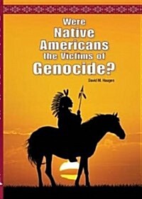 Were Native Americans the Victims of Genocide? (Hardcover)