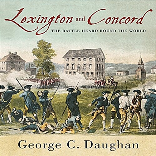 Lexington and Concord: The Battle Heard Round the World (Audio CD)