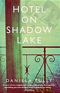 Hotel on Shadow Lake : A spellbinding mystery unravelling a century of family secrets (Paperback)