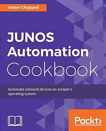 Junos Automation Cookbook (Paperback)