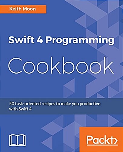 Swift 4 Programming Cookbook (Paperback)