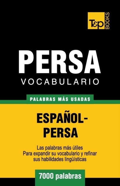 Vocabulario Espa?l-Persa - 7000 palabras m? usadas (Paperback)