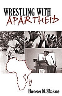 Wrestling with Apartheid (Paperback)