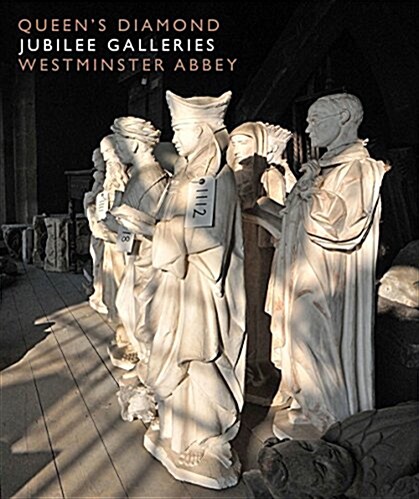 The Queens Diamond Jubilee Galleries : Westminster Abbey (Paperback)