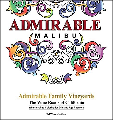 Admirable Family Vineyards: The Wine Roads of California Travel & Coloring Book Series (Paperback)