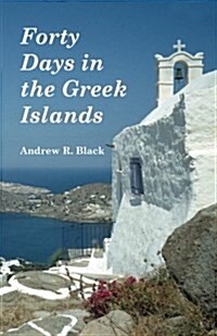 Forty Days in the Greek Islands (Paperback)
