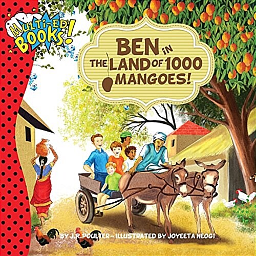 Ben in the Land of 1000 Mangoes! (Paperback)