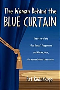The Woman Behind the Blue Curtain (Paperback)