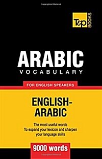 Arabic Vocabulary for English Speakers - 9000 Words (Paperback)