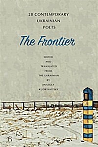 The Frontier : 28 Contemporary Ukrainian Poets (Paperback)