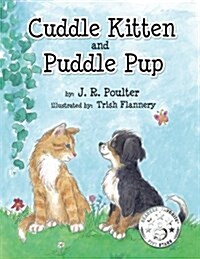 Cuddle Kitten and Puddle Pup (Paperback)