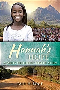 Hannahs Hope: A Mully Childrens Rescue Story (Paperback)