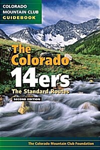 The Colorado 14ers: The Best Routes (Paperback, 2, Rounded Corners)