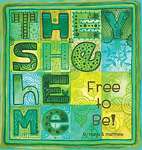 They She He Me: Free to Be! (Hardcover)