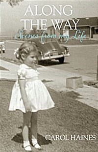 Along the Way: Scenes from My Life (Paperback)