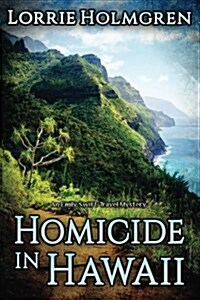Homicide in Hawaii: An Emily Swift Travel Mystery (Paperback)