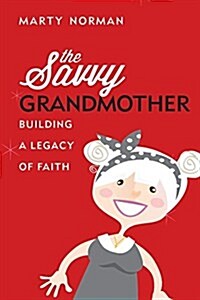 The Savvy Grandmother (Paperback)