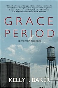 Grace Period: A Memoir in Pieces (Paperback)