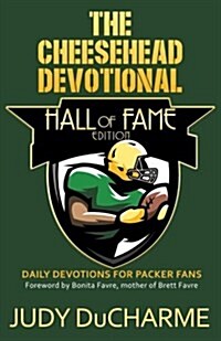 The Cheesehead Devotional: Hall of Fame Edition (Paperback)