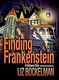 Finding Frankenstein: A Halloween Story (Hardcover)
