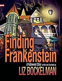 Finding Frankenstein: A Halloween Story (Paperback)