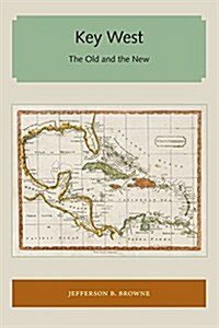 Key West: The Old and the New (Paperback)