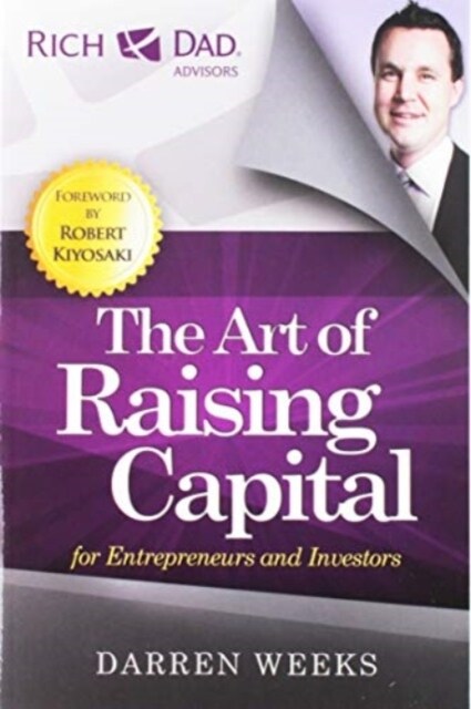 The Art of Raising Capital: For Entrepreneurs and Investors (Paperback)