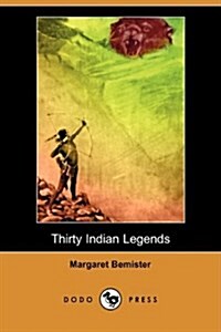 Thirty Indian Legends (Dodo Press) (Paperback)